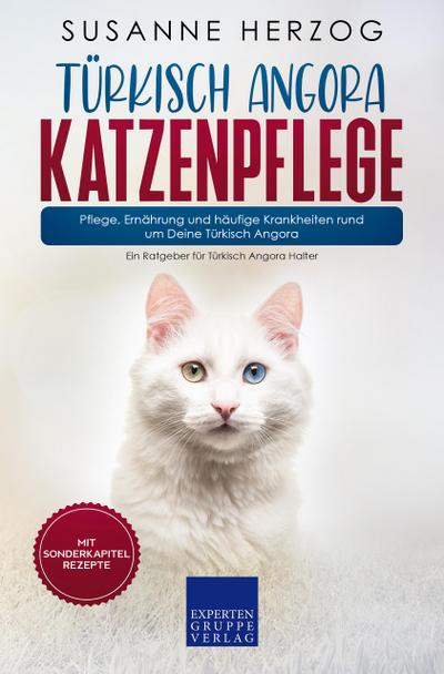 Türkisch Angora Katzenpflege – Pflege, Ernährung und häufige Krankheiten rund um Deine Türkisch Angora