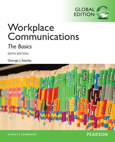 Workplace Communication: The Basics, Global Edition