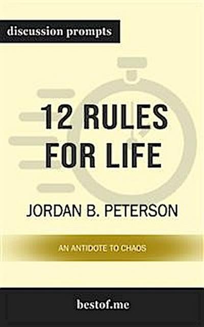 12 Rules for Life: An Antidote to Chaos: Discussion Prompts