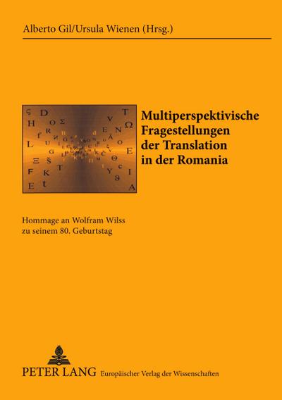 Multiperspektivische Fragestellungen der Translation in der Romania