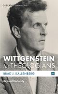 Wittgenstein for Theologians