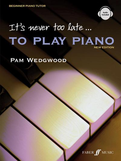 It’s never too late to play piano (Adult Tutor Book)