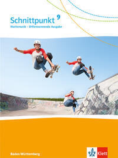 Schnittpunkt Mathematik 9. Differenzierende Ausgabe Baden-Württemberg