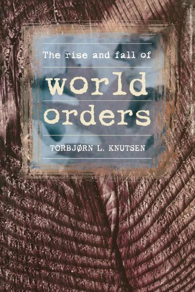 The rise and fall of world orders