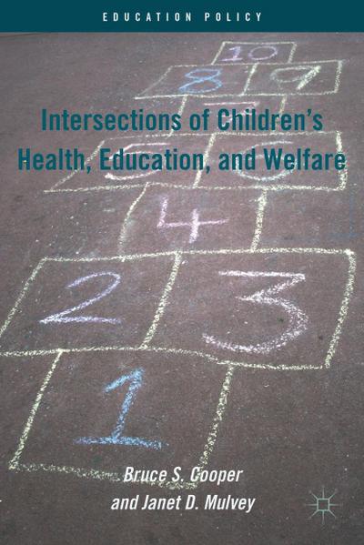 Intersections of Children’s Health, Education, and Welfare