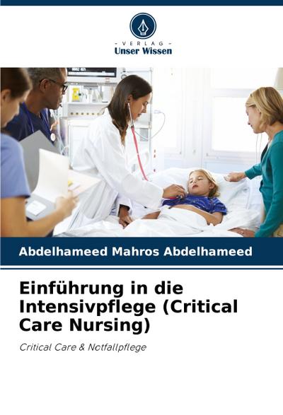 Einführung in die Intensivpflege (Critical Care Nursing)