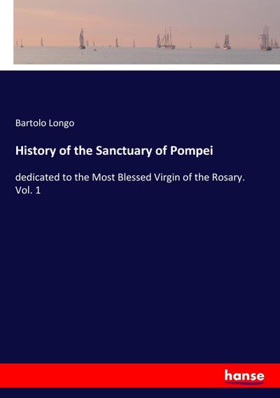 History of the Sanctuary of Pompei