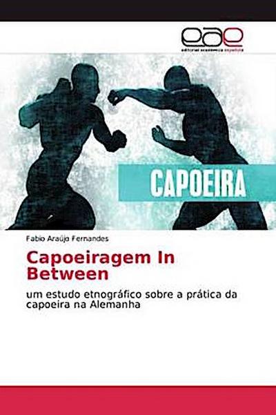 Capoeiragem In Between