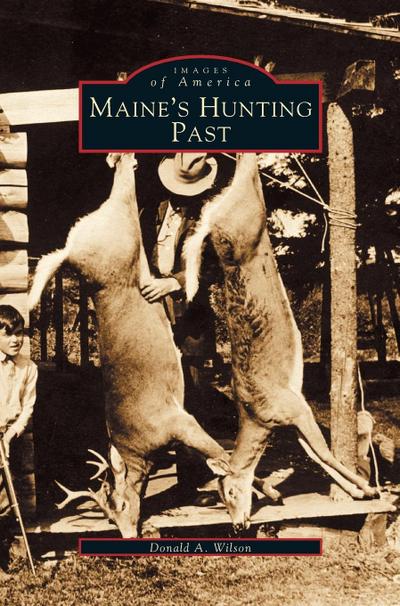 Maine’s Hunting Past