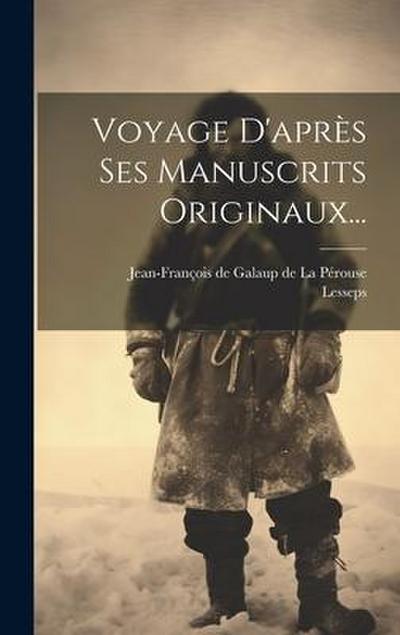 Voyage D’après Ses Manuscrits Originaux...