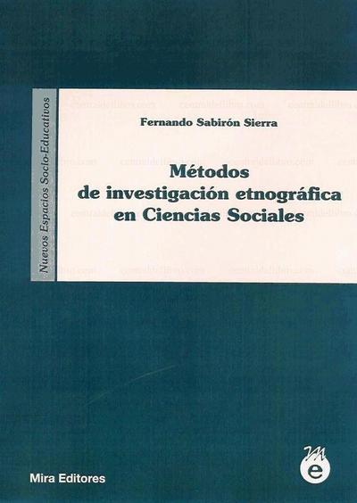 Sabirón Sierra, F: Métodos de investigación etnográfica en c