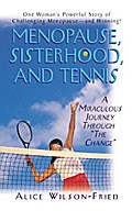 Menopause, Sisterhood, and Tennis