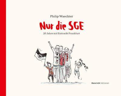 Nur die SGE - 20 Jahre mit Eintracht Frankfurt