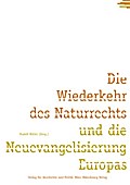 Die Wiederkehr des Naturrechts und die Neuevangeli