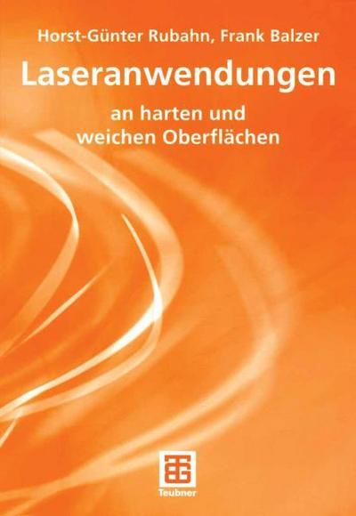 Laseranwendungen an harten und weichen Oberflächen
