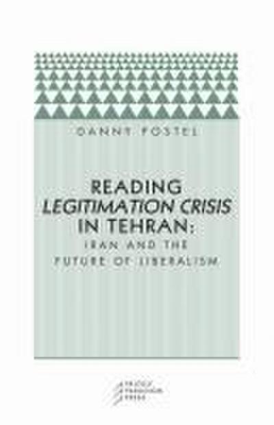 Reading Legitimation Crisis in Tehran