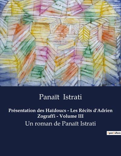 Présentation des Haïdoucs - Les Récits d’Adrien Zograffi - Volume III