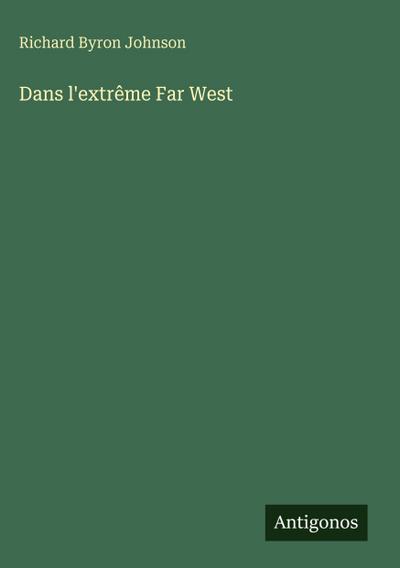Dans l’extrême Far West