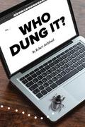 Who Dung It