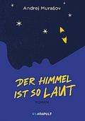 Der Himmel ist so laut