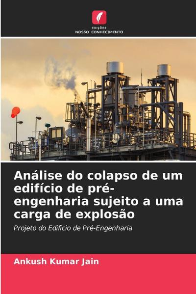 Análise do colapso de um edifício de pré-engenharia sujeito a uma carga de explosão