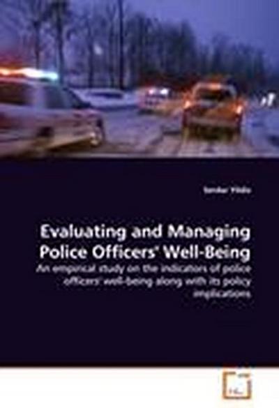 Evaluating and Managing Police Officers’ Well-Being