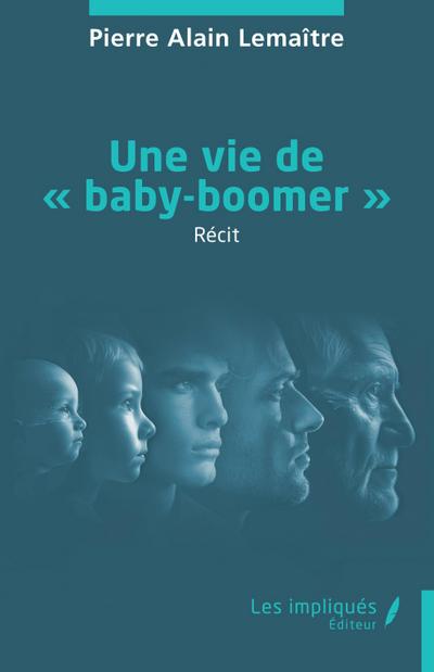 Une vie de ’ baby-boomer ’