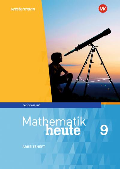 Mathematik heute 9. Arbeitsheft mit Lösungen. Sachsen-Anhalt