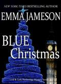 Blue Christmas (Lord & Lady Hetheridge Mystery Series, #6)
