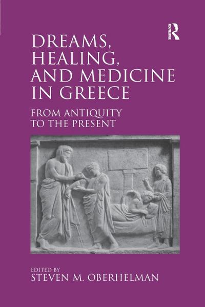 Dreams, Healing, and Medicine in Greece