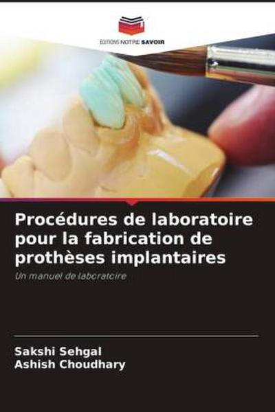 Procédures de laboratoire pour la fabrication de prothèses implantaires