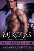 Mikolas: Drago Knights MC (Mating Fever)