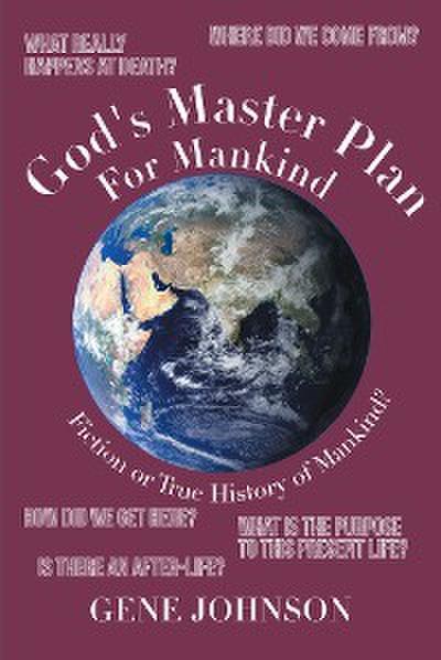 God’s Master Plan For Mankind