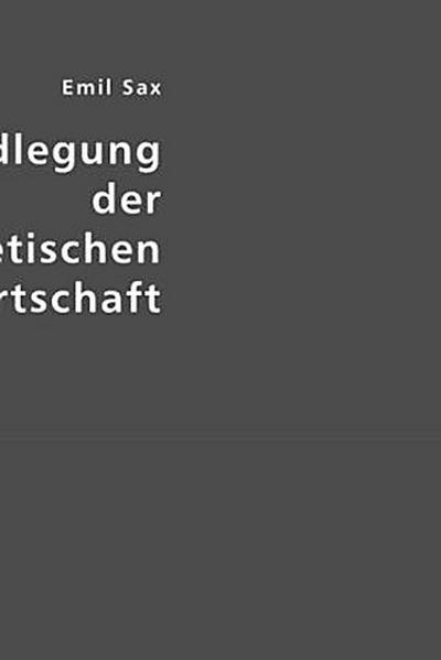 Grundlegung der theoretischen Staatswirtschaft