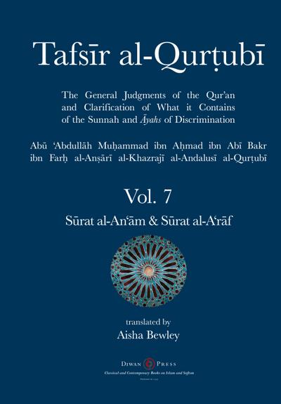 Tafsir al-Qurtubi Vol. 7 S¿rat al-An’¿m - Cattle  & S¿rat al-A’r¿f - The Ramparts