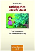 Rotkäppchen und der Stress - Manfred Spitzer
