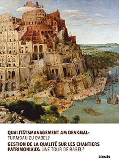 Qualitätsmanagement am Denkmal: Turmbau zu Babel?