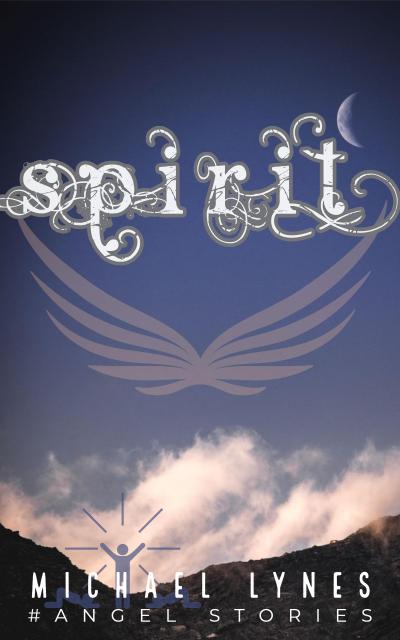 Spirit (AngelStories Short Story Collection, #2)