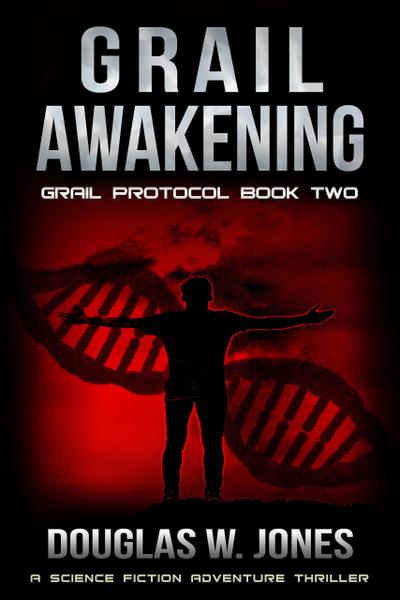 Grail Awakening (The Grail Protocol Series, #2)