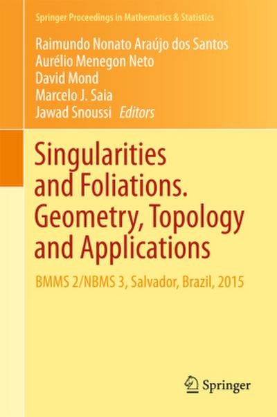 Singularities and Foliations. Geometry, Topology and Applications