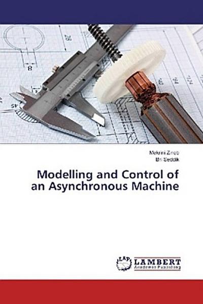 Modelling and Control of an Asynchronous Machine