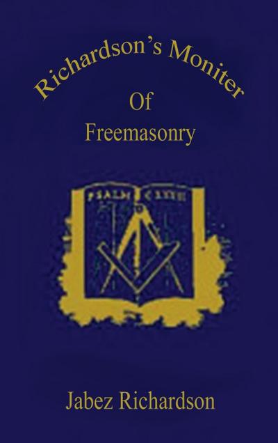 Richardson’s Moniter Of Freemasonry Hardcover