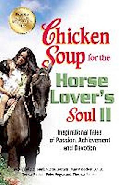 Chicken Soup for the Horse Lover’s Soul II