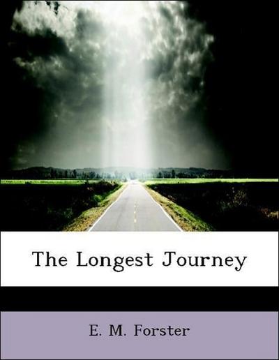 The Longest Journey - E. M. Forster