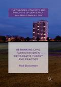 Rethinking Civic Participation in Democratic Theory and Practice