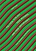 Political Ecology, Food Regimes, and Food Sovereignty