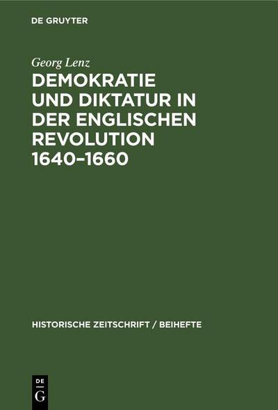 Demokratie und Diktatur in der englischen Revolution 1640-1660
