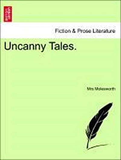 Molesworth, M: Uncanny Tales.