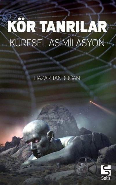 Kör Tanrilar - Küresel Asimilasyon