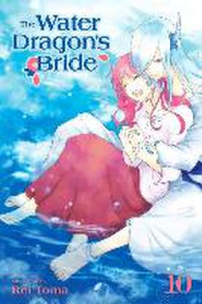 Water Dragon’s Bride, Vol. 10